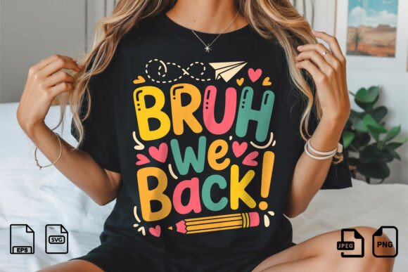 Bruh We Back Funny School T-shirt Design
