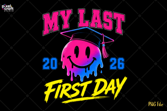 My Last First Day Graduation 2026 PNG