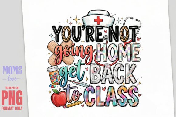 You Re Not Going Home Sublimation PNG
